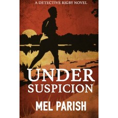 (英文圖書) Under Suspicion: A Detective Rigby Novel 平裝版, Independently Published, 英文