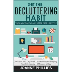 (英文圖書) Get The Decluttering Habit: The Easy Way to a Clutter Free Lifestyle - Declutter and Organize... 平裝版, Independently Published, 英文