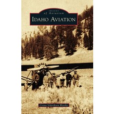(英文圖書) Idaho Aviation 精裝版, Arcadia Pub (Sc), 英文