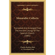 (英文圖書) Mozarabic Collects: Translated And Arranged From The Ancient Liturgy Of The Spanish Church (1... 平裝版, Kessinger Publishing, 英文