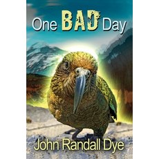 One Bad Day: A Journey to Australia and New Zealand 平裝版, Outskirts Press, 英文