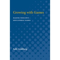 Growing with Games: Making Your Own Educational Games 平裝版, University of Michigan Press, 英文