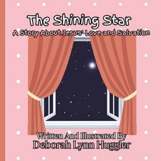 (英文圖書)The Shining Star: A Message Of Jesus' Love And Salvation 平裝版, Independently Published, 英文