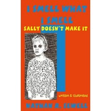 (英文圖書)I Smell What I Smell: Sally Doesn't Make It 平裝版, Createspace Independent Pub..., 英文