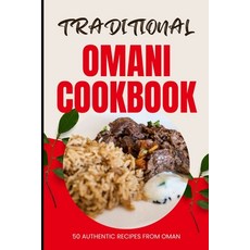 (英文圖書) Traditional Omani Cookbook: 50 Authentic Recipes from Oman 平裝版, Independently Published, 英文