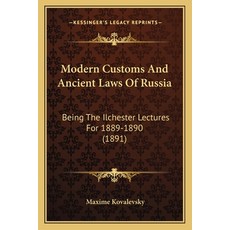 (英文圖書) Modern Customs and Ancient Laws of Russia: Being the Ilchester Lectures for 1889-1890 (1891) 平裝版, Kessinger Publishing, 英文