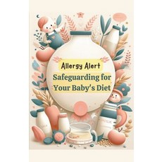 (英文圖書) Allergy Alert: Safeguarding Your Baby's Diet 平裝版, Jade Garcia, 英文