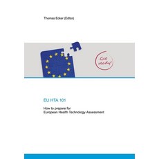 (英文圖書) Eu Hta 101: How to prepare for European Health Technology Assessment 平裝版, Tredition Gmbh, 英文