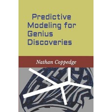 (英文圖書) Predictive Modeling for Genius Discoveries 平裝版, Independently Published, 英文