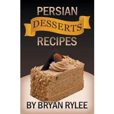(英文圖書) Persian Desserts Recipes 平裝版, Draft2digital, 英文