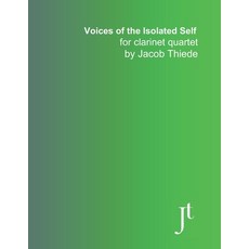 (英文圖書) Voices of the Isolated Self for clarinet quartet: Full bound music for performa... 平裝版, Independently Published, 英文