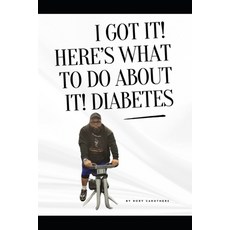 (英文圖書) I Got It! Here's what to do about it! Diabetes 平裝版, Independently Published, 英文