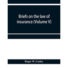 (英文圖書) Briefs on the law of insurance (Volume V) 平裝版, Alpha Edition, 英文
