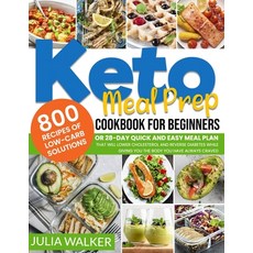 (英文圖書) Keto Meal Prep Cookbook: 800 Recipes Of Low-Carb Solutions Or 28-Day Quick And Easy Meal Plan... 平裝版, Independently Published, 英文