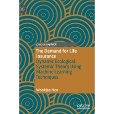 (英文圖書) The Demand for Life Insurance: Dynamic Ecological Systemic Theory Using Machine Learning Tech... 精裝版, Palgrave Pivot, 英文