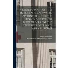 (英文圖書) A Directory of Justices in England and Wales Appointed Under the Lunacy Act 1890 to Make O... 精裝版, Legare Street Press, 英文