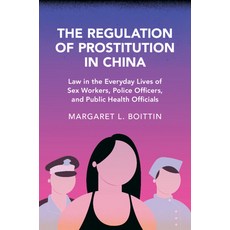 (英文圖書) The Regulation of Prostitution in China: Law in the Everyday Lives of Sex Workers Police Off... 精裝版, Cambridge University Press, 英文