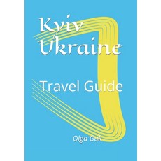 (英文圖書) Kyiv (Kiev) Travel Guide: Top places and urban legends 平裝版, Independently Published, 英文