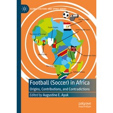 (英文圖書) Football (Soccer) in Africa: Origins Contributions and Contradictions 平裝版, Palgrave MacMillan, 英文
