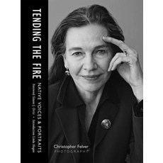 (英文圖書) Tending the Fire: Native Voices & Portraits 精裝版, University of New Mexico Press, 英文