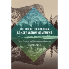 (英文圖書) The Rise of the American Conservation Movement: Power Privilege and Environmental Protection 精裝版, Duke University Press, 英文