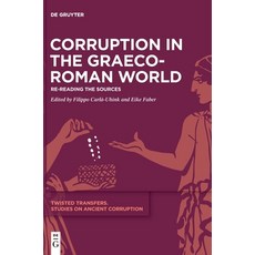 (英文圖書) Corruption in the Graeco-Roman World: Re-Reading the Sources 精裝版, de Gruyter, 英文