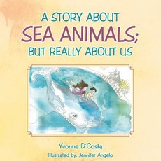 (英文圖書)A Story about Sea Animals; But really about us 平裝版, WestBow Press, 英文