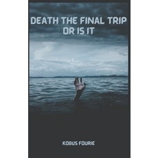 (英文圖書) Death the final trip or is it 平裝版, Kobus Fourie, 英文