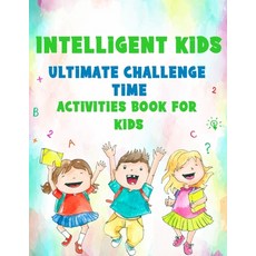 (英文圖書)Intelligent Kids: Ultimate Challenge Time: Activities Book For Kids 平裝版, Independently Published, 英文