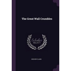 (英文圖書) The Great Wall Crumbles 平裝版, Palala Press, 英文