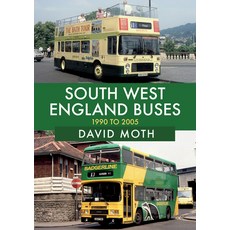 South West England Buses: 1990 to 2005 平裝版, Amberley Publishing, 英文