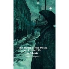 (英文圖書) The House of theDead; or Prison Life in Siberia. 精裝版, Insight Publica, 英文