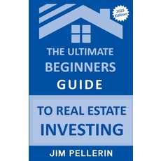 (英文圖書) The Ultimate Beginners Guide to Real Estate Investing 平裝版, Jim Pellerin, 英文