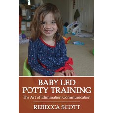 Baby Led Potty Training: The Art of Elimination Communication 平裝版, Independently Published, 英文
