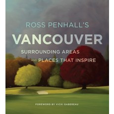 (英文圖書) Ross Penhall's Vancouver Surrounding Areas and Places That Inspire 精裝版, Appetite by Random House, 英文