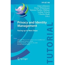 (英文圖書) Privacy and Identity Management. Facing Up to Next Steps: 11th Ifip Wg 9.2 9.5 9.6/11.7 11... 平裝版, Springer, 英文