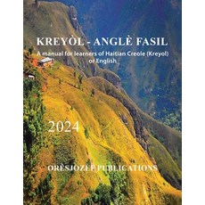 (英文圖書) Kreyòl - Anglè Fasil： A manual for learners of Haitian Creole (Kreyol) or English 平裝版, Xlibris Us, 英文