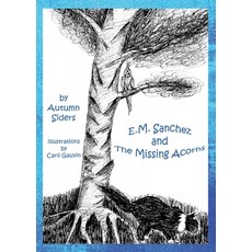(英文圖書)E.M. Sanchez and the Missing Acorns 平裝版, E.M. Sanchez Press, 英文