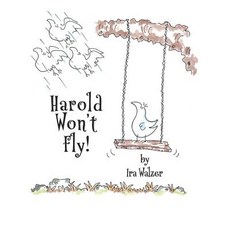 (英文圖書)Harold Won't Fly!: an awakening tale 平裝版, Independently Published, 英文