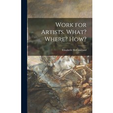(英文圖書) Work for Artists. What? Where? How? 精裝版, Hassell Street Press, 英文