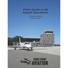 (英文圖書) Pilot's Guide to US Airport Operations 平裝版, Createspace Independent Pub..., 英文