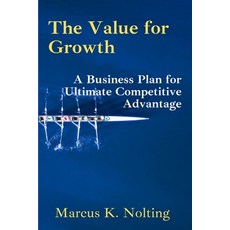 (英文圖書) The Value for Growth: A Business Plan for Ultimate Competitive Advantage 平裝版, Independently Published, 英文