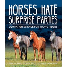 (英文圖書) Horses Hate Surprise Parties: Equitation Science for Young Riders 平裝版, Equine Insight, 英文