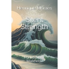 (英文圖書) Silent Strength: For Introverts Worldwide 平裝版, Independently Published, 英文