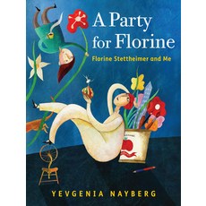 (英文圖書)A Party for Florine: Florine Stettheimer and Me 精裝版, Neal Porter Books, 英文