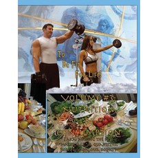 (英文圖書) How to Become a Greek God; OR To Be Fit For Life - Part Three: Volume #3: Nutrition & Consum... 平裝版, Createspace Independent Pub..., 英文