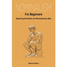 (英文圖書) Nominalism For Beginners: Exploring the Roots of a Revolutionary Idea 平裝版, Independently Published, 英文