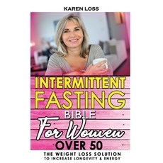 INTERMITTENT FASTING BIBLE for WOMEN OVER 50: The Weight Loss Solution to Increase Longevity and Ene... 平裝版, Albert Evans, 英文