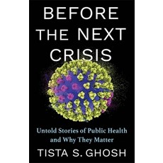 (英文圖書) Before the Next Crisis: Untold Stories of Public Health and Why They Matter 精裝版, Columbia University Press, 英文