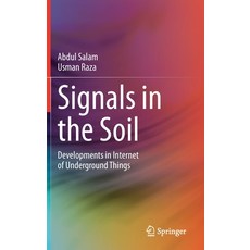 Signals in the Soil: Developments in Internet of Underground Things 精裝版, Springer, 英文